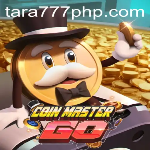 Exploring the Thrilling Universe of CoinMasterGO and Tara777.COM