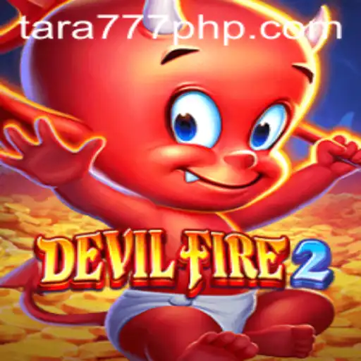 Discover the Thrills of DevilFire2: A Dynamic Adventure Awaits at Tara777.COM