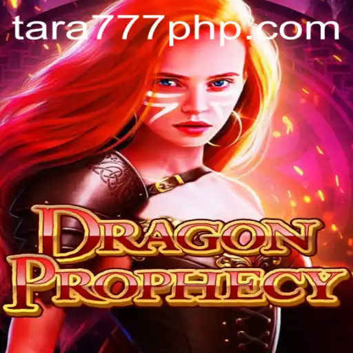 Explore the Fantastical World of DragonProphecy alongside Tara777.COM