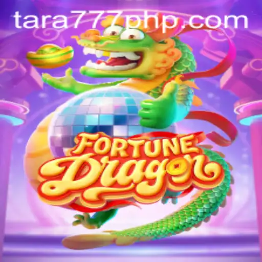 Explore the Thrills of FortuneDragon at Tara777.COM