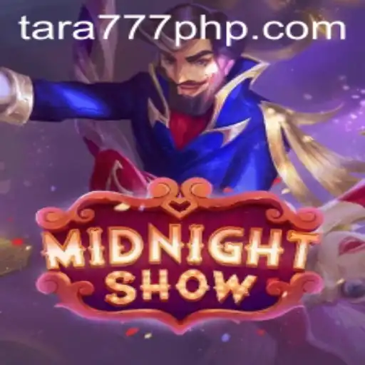 Exploring the MidnightShow: A Deep Dive into the Exciting Game World of Tara777.COM