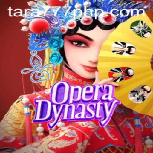 Exploring the Fascinating World of OperaDynasty and the Intriguing Realm of Tara777.COM