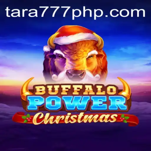 Unwrapping the Excitement: Buffalo Power Christmas and Tara777.COM