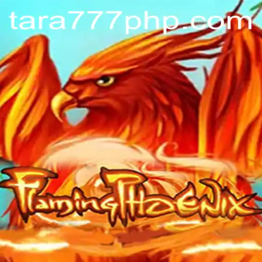 Exploring FlamingPhoenix: A New Gaming Sensation by Tara777.COM