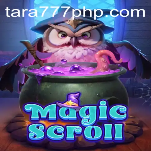 MagicScroll: Unveiling The Mystical World of Tara777.COM