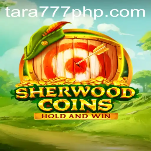 Discover the Exciting World of SherwoodCoins with Tara777.COM