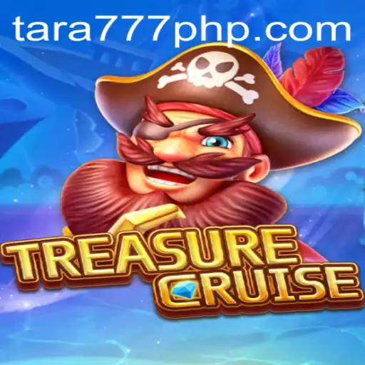 Discover the Thrills of TREASURECRUISE at Tara777.COM
