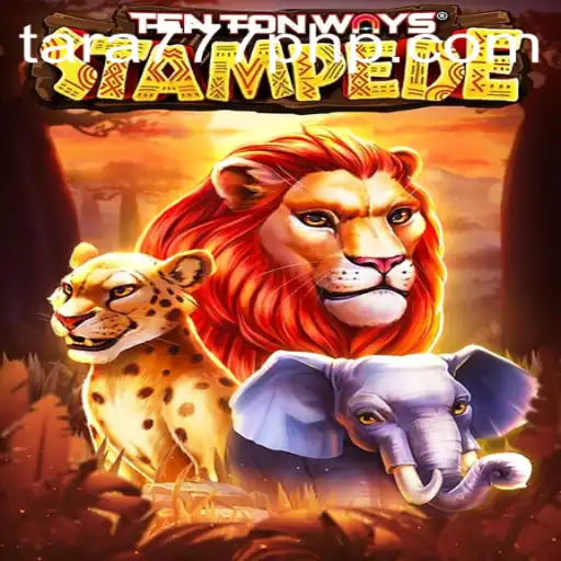 Exploring TenTonWaysStampede: A Thrilling Adventure with Tara777.COM