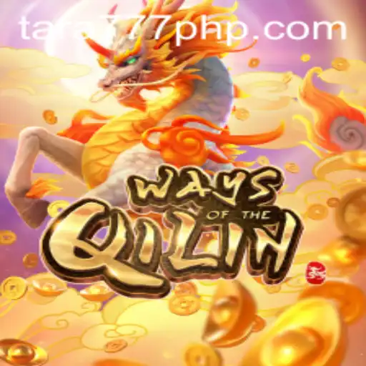 Exploring the World of WaysoftheQilin at Tara777.COM